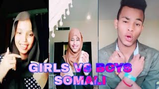 TIK TOK SOMALI GIRLS VS BOYS 2019 don’t  forget like subscribers share comments thanks