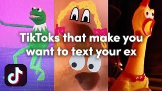 TikTok’s that make you want to text your ex | TIKTOK OFFICIAL ACCOUNT