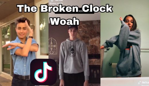 The Broken Clock Woah TikTok Compilation || Dance Compilation