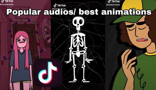 Popular Audios On TikTok & Best Animations TikTok Compilation