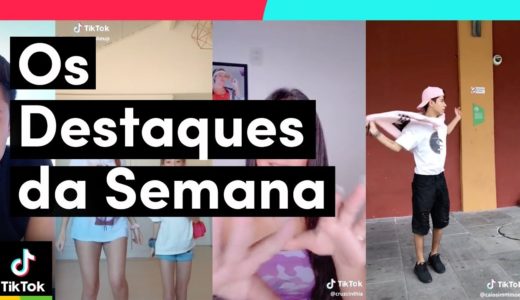 Os que mais se destacaram nesta semana no TikTok Brasil