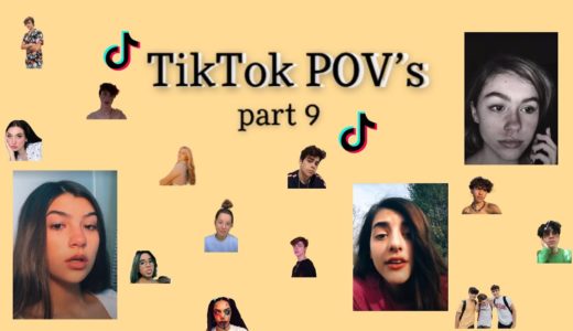 TikTok POV’s part 9