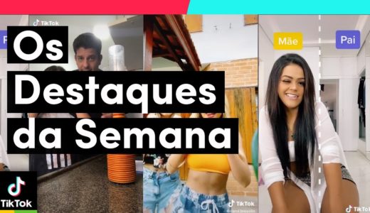 Esses são os DESTAQUES DA SEMANA! | TikTok Brasil