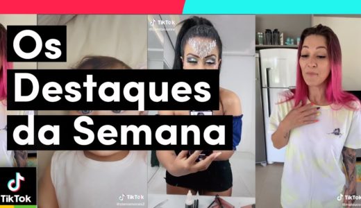 Os que mais se destacaram nesta semana no TikTok Brasil