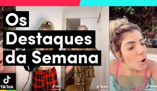 Olha os DESTAQUES DA SEMANA aí minha gente! | TikTok Brasil