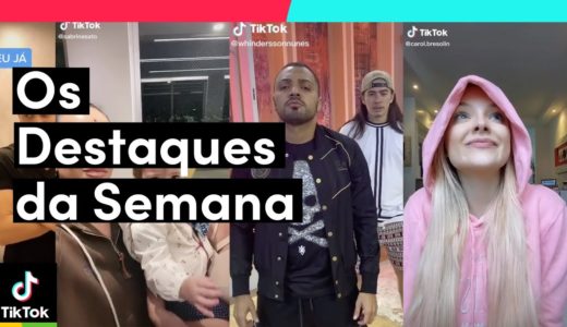 DESTAQUES DA SEMANA! | TikTok Brasil