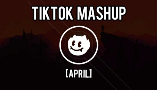 TIKTOK MASHUP [April]