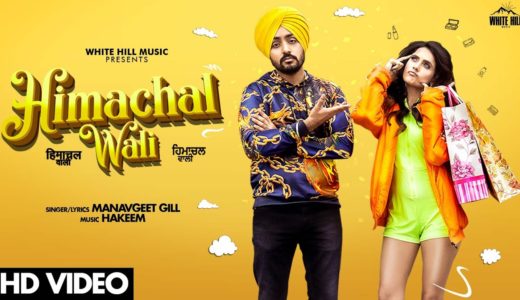 हिमाचल वाली : HIMACHAL WALI | Manavgeet Gill | Hakeem | Latest Punjabi Song 2020 | Tiktok Viral Song