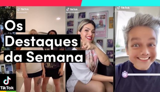 DESTAQUES DA SEMANA! | TikTok Brasil