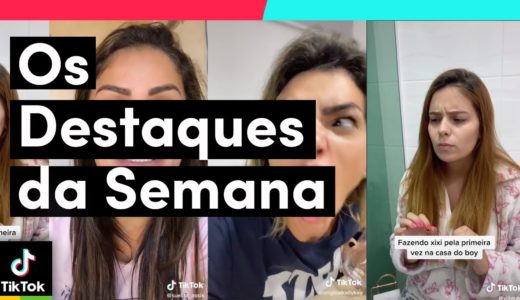 Olha os DESTAQUES DA SEMANA aí minha gente! | TikTok Brasil