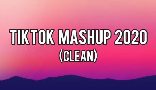 TikTok Mashup 2020 (clean)