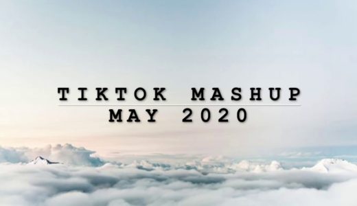 Tiktok Mashup May 2020 | not clean