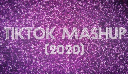 TikTok Mashup 2020 🌸 (not clean)