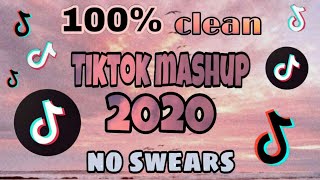 TikTok Mashup 2020 (100% clean)💯[no swears]