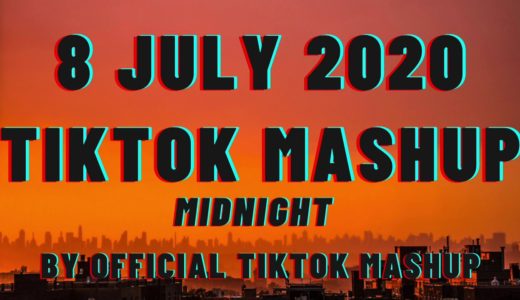 Tiktok Mashup 8 JULY 2020- MIDNIGHT shhhhh 🤫🧡