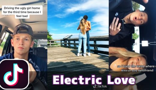 Electric Love (Kissing Best Friend Challenge) | TikTok Compilation