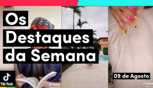 Os DESTAQUES DESSA SEMANA que brilharam no TikTok Brasil (09/08)