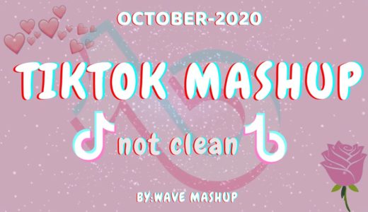 Tiktok Mashup 2020 October🍅🍣not clean🍅🍣