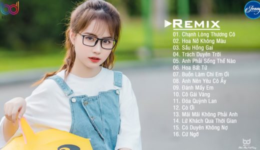 NHẠC TRẺ REMIX 2020 HAY NHẤT HIỆN NAY – EDM Tik Tok JENNY REMIX – lk nhạc trẻ remix gây nghiện 2020