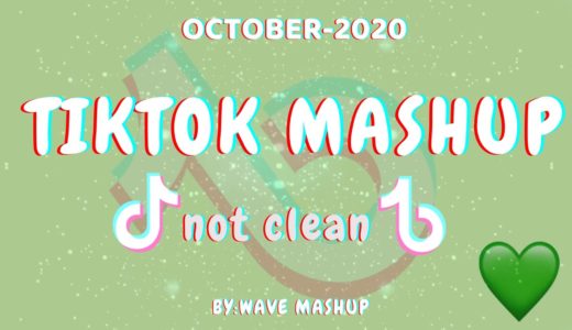 Tiktok Mashup 2020 October💚🐢not clean💚🐢