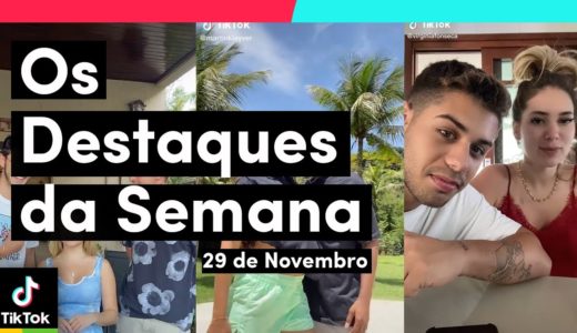 Você vai AMAR os DESTAQUES DA SEMANA (29/11) | TikTok Brasil