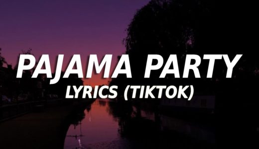 Pajama Party - 1096 gang (Lyrics) (TikTok)