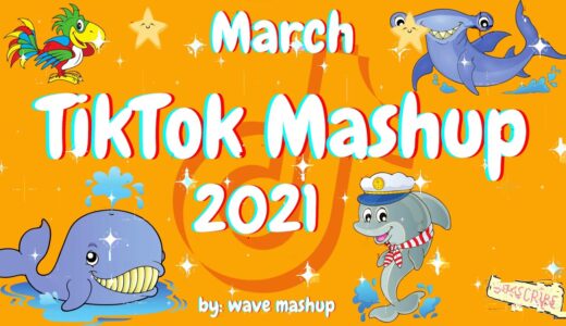 TikTok Mashup 2021 March 🐬🐋Not Clean🐬🐋