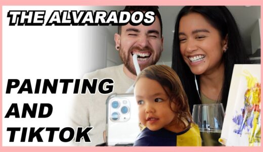 Painting and TikTok – The Alvarados