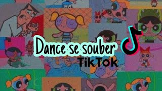 ~Dance se souber~Tik Tok