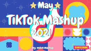 TikTok Mashup 2021 May 🍍Not Clean🍍