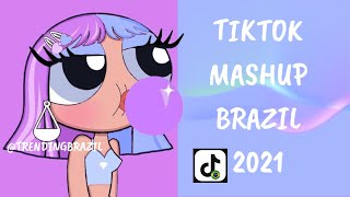 TIKTOK MASHUP BRAZIL 2021🇧🇷 (MÙSICAS TIK TOK) DANCE SE SOUBER