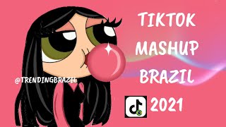 TIKTOK MASHUP BRAZIL 2021🇧🇷 (MÙSICAS TIK TOK) DANCE SE SOUBER