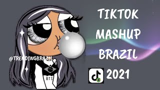 TIKTOK MASHUP BRAZIL 2021🇧🇷 (MÙSICAS TIK TOK) DANCE SE SOUBER