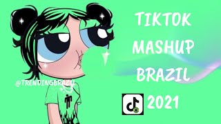 TIKTOK MASHUP BRAZIL 2021🇧🇷 (MÙSICAS TIK TOK) DANCE SE SOUBER