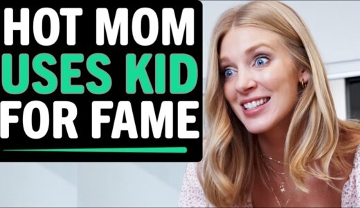 Hot Mom Uses Kid For Fame, What Happens Next Is Shocking