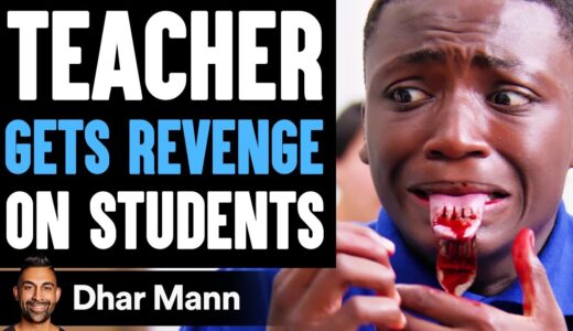 Teacher GETS REVENGE On STUDENTS, What Happens Is Shocking | Dhar Mann