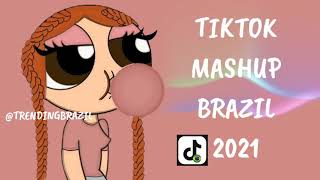 TIKTOK MASHUP BRAZIL 2021🇧🇷 (MÙSICAS TIK TOK) DANCE SE SOUBER