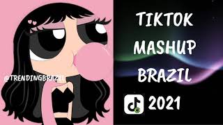 TIKTOK MASHUP BRAZIL 2021🇧🇷 (MÙSICAS TIK TOK) DANCE SE SOUBER