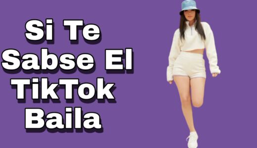 Si Te Sabes El Tiktok Baila! - 2021