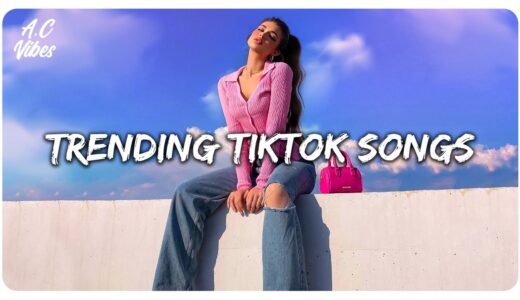 Trending Tiktok songs 2021 – Viral songs latest – Tiktok songs playlist