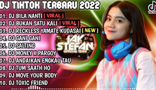 DJ TIKTOK TERBARU 2022 - BILA NANTI X DJ BUKAN SATU KALI | REMIX VIRAL TIKTOK 2022