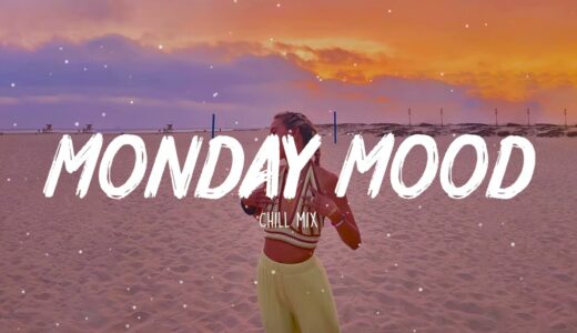 Monday Mood ~ Tiktok hits 2022 👑 Viral songs latest ~ Trending tiktok songs