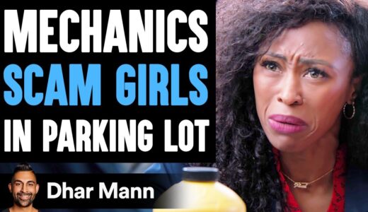 Mechanics SCAM GIRLS In Parking Lot, They Live To Regret It | Dhar Mann