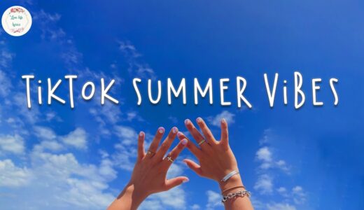 Tiktok summer vibes 🍸  Tiktok hits 2022 ~ Songs that give me summer vibes