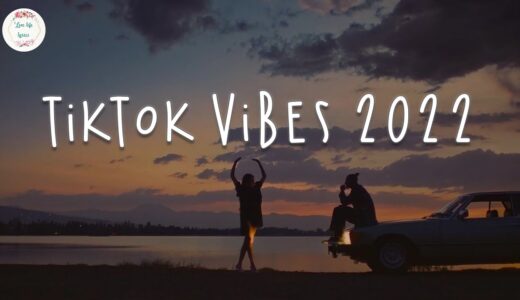 Tiktok vibes 2022 🍷 Viral hits 2022 ~ Best songs 2022