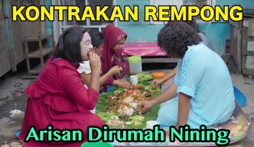 ARISAN DI RUMAH NINING || KONTRAKAN REMPONG EPISODE 503