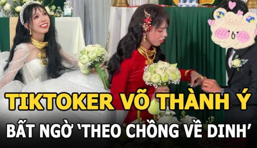 Nam TikToker Võ Thành Ý bất ngờ ‘theo chồng về dinh’, danh tính chú rể gây xôn xao