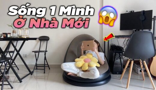 NhungDayy| Cuộc Sống Một Mình Ở Nhà Mới Sẽ Diễn Ra Những Gì ....???