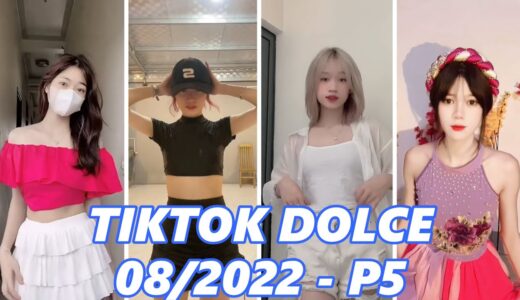 Nhảy Tiktok | Ai Rồi Cũng Phải Dolce Thôi | Trend Tik Tok Dance Tháng 08 - Phần 05