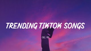 Trending Tiktok songs 🍇 Tiktok hits 2022 – Viral songs latest